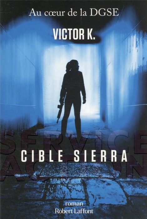 Emprunter Service Action Tome 1 : Cible Sierra livre