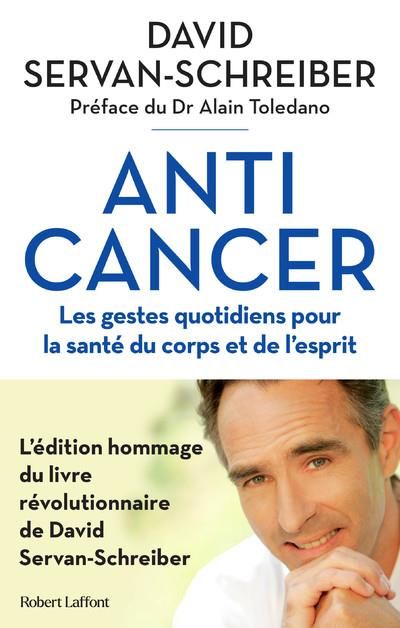 Emprunter Anticancer. Les gestes quotidiens pour la santé du corps et de l'esprit livre