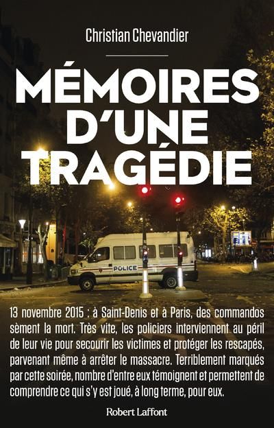 Emprunter Mémoires d'une tragédie. Les policiers du 13 novembre 2015 livre