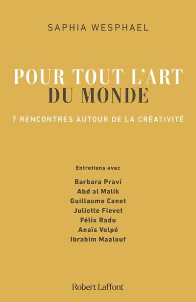 Emprunter POUR TOUT L'ART DU MONDE - 7 RENCONTRES AUTOUR DE LA CREATIVITE livre