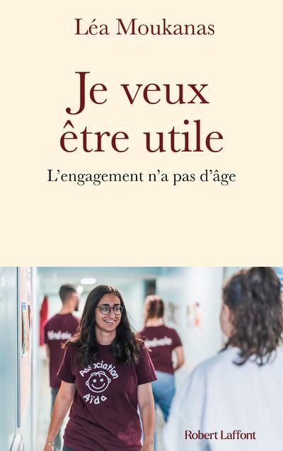 Emprunter Je veux être utile. L'engagement n'a pas d'âge livre