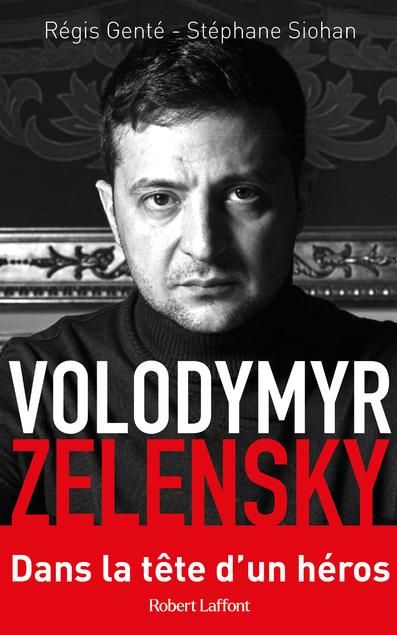 Emprunter Volodymyr Zelensky. Dans la tête d'un héros livre