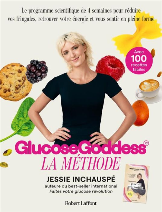 Emprunter Glucose Goddess. La méthode. Avec 100 recettes faciles livre