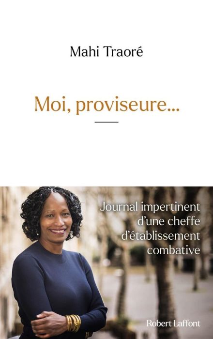 Emprunter Moi, proviseure... Journal impertinent d'une cheffe d'établissement combative livre