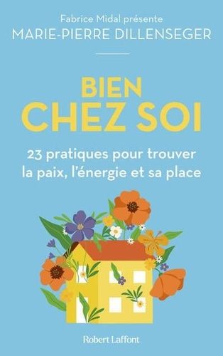 Emprunter Bien chez soi. 23 pratiques pour trouver la paix, l'énergie et sa place livre