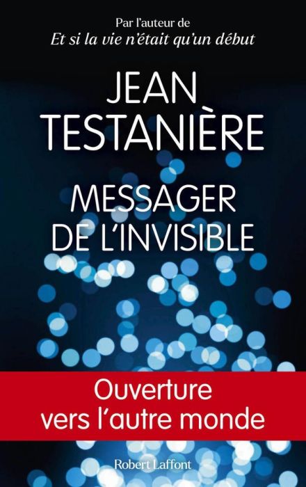 Emprunter Messager de l'invisible. Ouverture vers l'autre monde livre