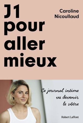 Emprunter J1 pour aller mieux. Ce journal intime va devenir le vôtre livre