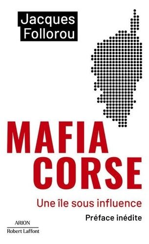 Emprunter Mafia Corse. Une île sous influence livre