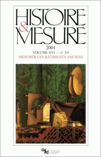 Emprunter Histoire & Mesure Volume 16 N°3-4/2001 : Mesurer les bâtiments anciens livre