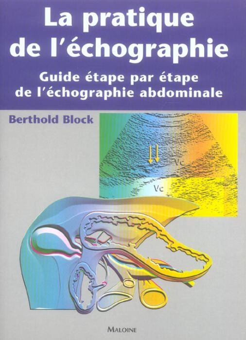 Emprunter La pratique de l'échographie. Guide étape par étape de l'échographie abdominale livre