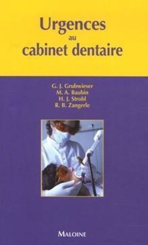 Emprunter Urgences au cabinet dentaire. Guide pour la prise en charge des urgences en odontologie livre