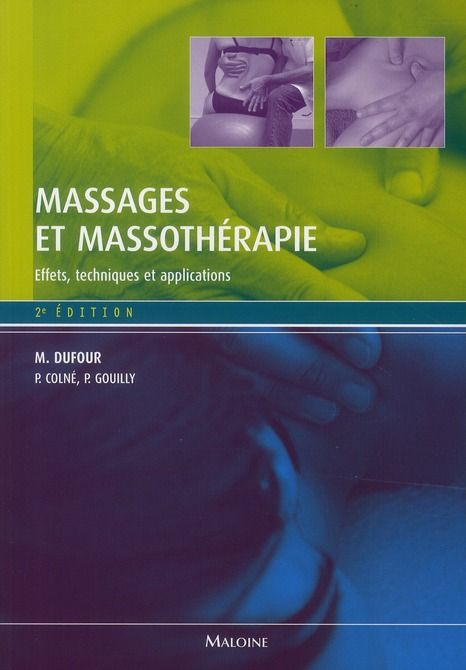 Emprunter Massages et massothérapie. Effets, techniques et applications, 2e édition livre