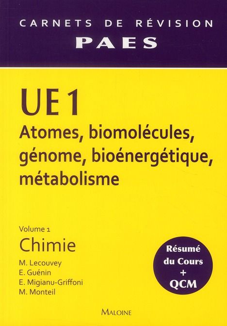 Emprunter UE 1 Atomes, biomolécules, génome, bioénergétique, métabolisme. Volume 1, Chimie livre