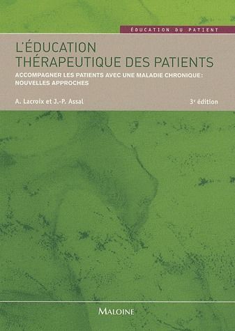 Emprunter L'éducation thérapeutique des patients. Accompagner les patients avec une maladie chronique : nouvel livre