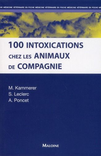 Emprunter 100 intoxications chez les animaux de compagnie livre