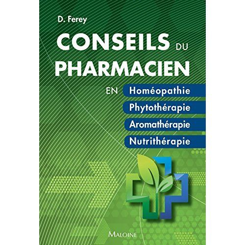 Emprunter Conseils du pharmacien en homéopathie, phytothérapie, aromathérapie, nutrithérapie livre