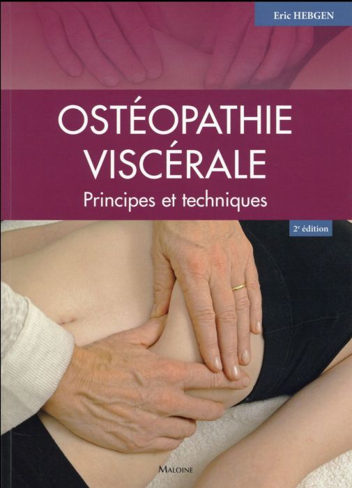 Emprunter Ostéopathie viscérale. Principes et techniques, 2e édition livre