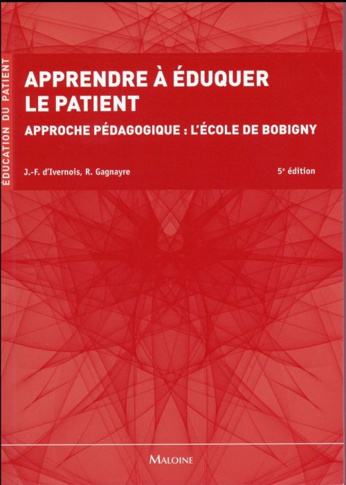 Emprunter Apprendre à éduquer le patient. Approche pédagogique : l'école de Bobigny, 5e édition livre