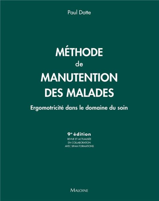 Emprunter Méthode de manutention des malades. Ergomotricité dans le domaine du soin, 9e édition revue et corri livre