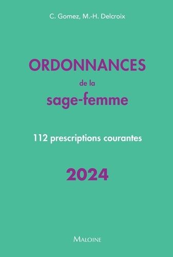 Emprunter Ordonnances de la sage-femme. 112 prescriptions courantes, Edition 2024 livre