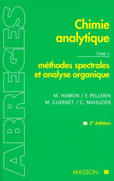 Emprunter CHIMIE ANALYTIQUE. Tome 3, méthode spectrales et analyse organique, 2ème édition livre