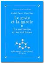 Emprunter Le geste et la parole. Tome 2, La mémoire et les rythmes livre