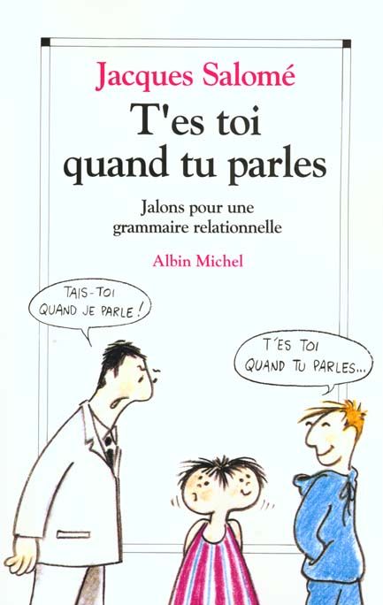 Emprunter T'ES TOI QUAND TU PARLES. Jalons pour une grammaire relationnelle livre