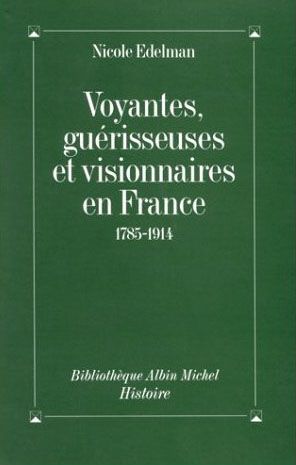 Emprunter Voyantes, guérisseuses et visionnaires en France (1785-1914) livre