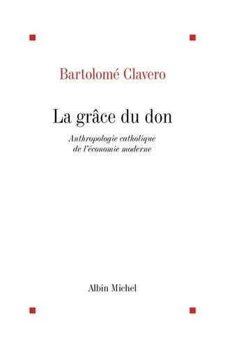 Emprunter La grâce du don. Anthropologie catholique de l'économie moderne livre