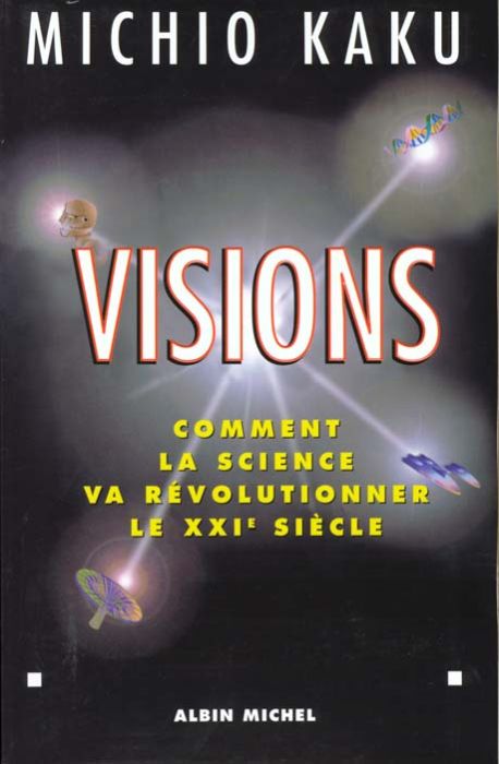 Emprunter VISIONS. Comment la science va révolutionner le XXIème siècle livre