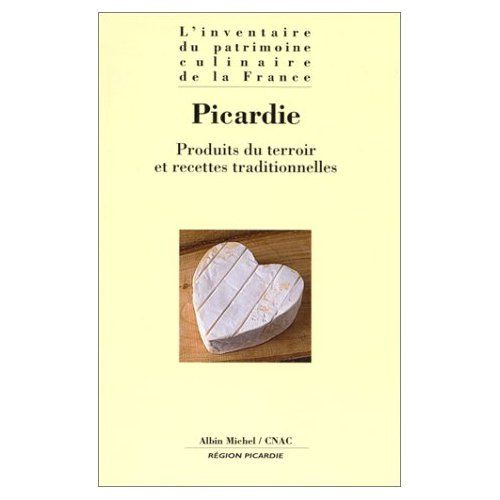 Emprunter PICARDIE. Produits du terroir et recettes traditionnelles livre