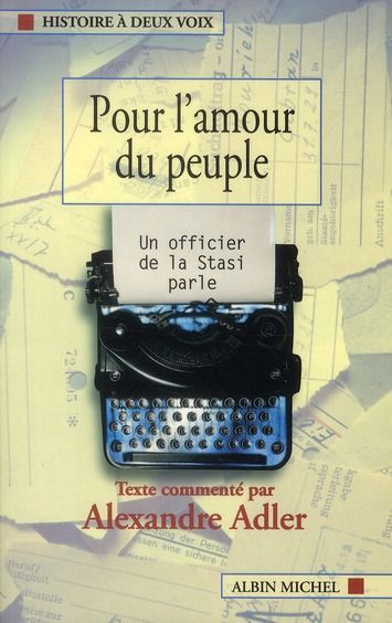 Emprunter POUR L'AMOUR DU PEUPLE. Un officier de la Stasi parle livre