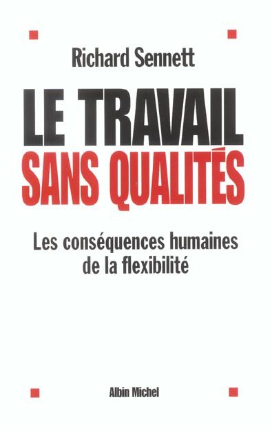 Emprunter LE TRAVAIL SANS QUALITES. Les conséquences humaines de la flexibilité livre