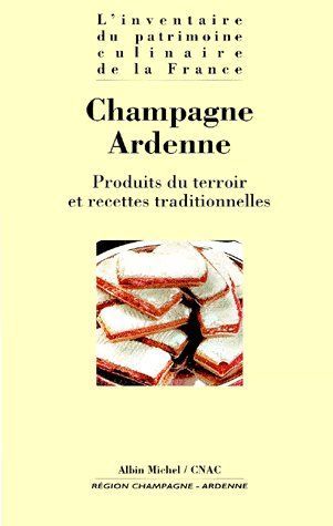 Emprunter Champagne-Ardenne. Produits du terroir et recettes traditionnelles livre