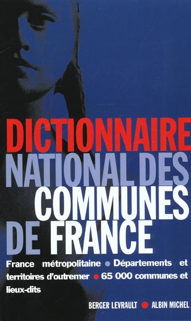 Emprunter Dictionnaire national des communes de France. Edition mise à jour au 1er juillet 2001 livre