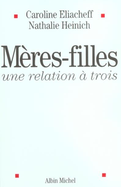 Emprunter Mères-filles. Une relation à trois livre