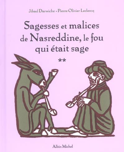 Emprunter Sagesses et malices de Nasreddine, le fou qui était sage. Tome 2 livre