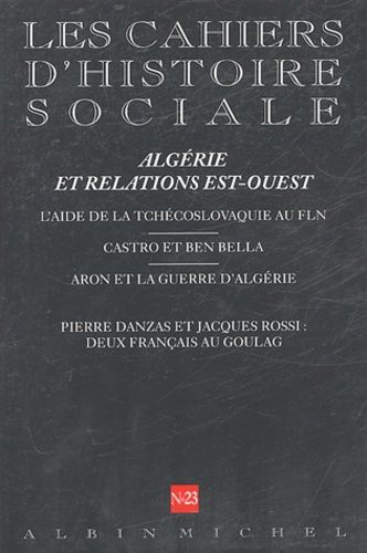 Emprunter Les cahiers d'histoire sociale N° 23, Printemps-Eté 2004 : Algérie et relations Est-Ouest livre