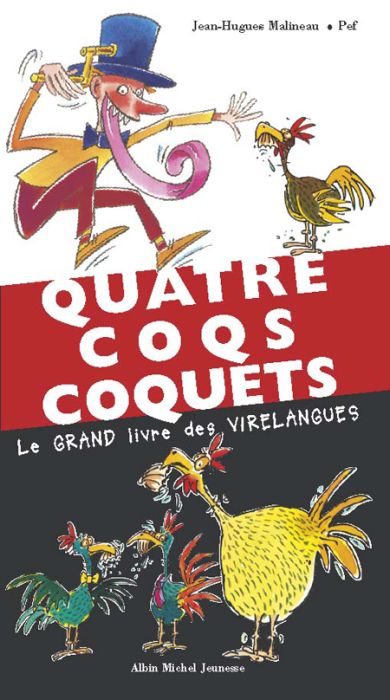 Emprunter Quatre coqs coquets. Le grand livre des virelangues livre