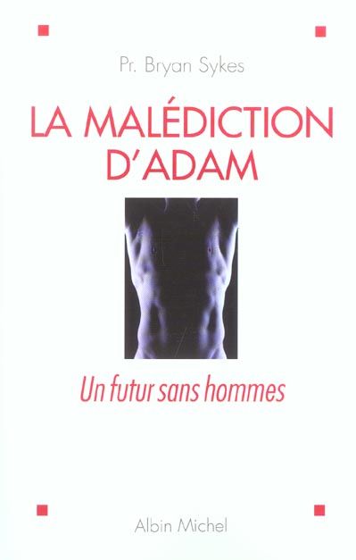 Emprunter La malédiction d'Adam. Un futur sans hommes livre