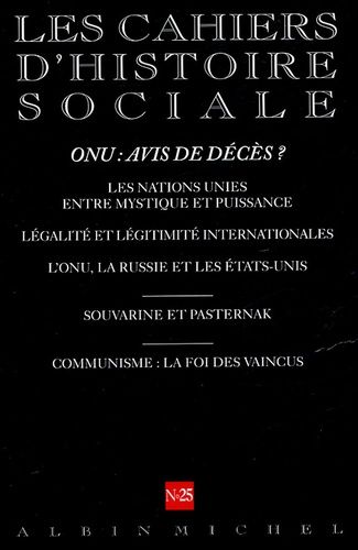 Emprunter Les cahiers d'histoire sociale N° 25, Printemps 2005 : ONU : avis de décès ? livre