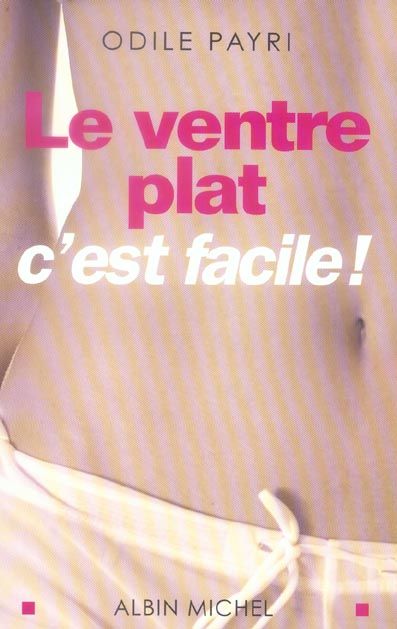 Emprunter Le ventre plat c'est facile ! livre