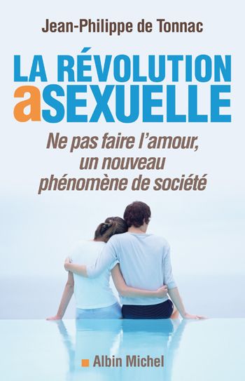 Emprunter La révolution asexuelle. Ne pas faire l'amour livre