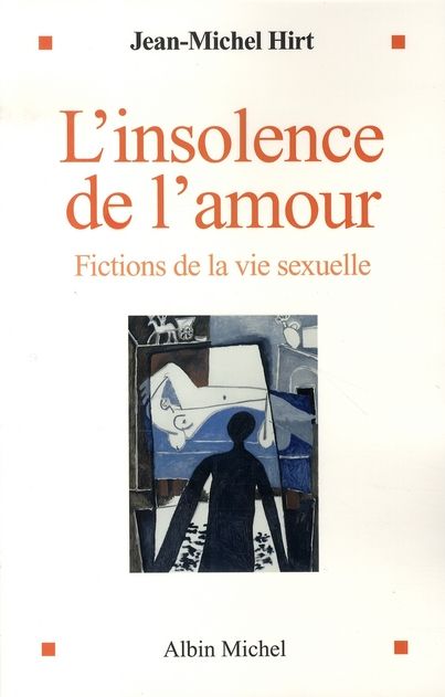 Emprunter L'insolence de l'amour. Fictions de la vie sexuelle livre