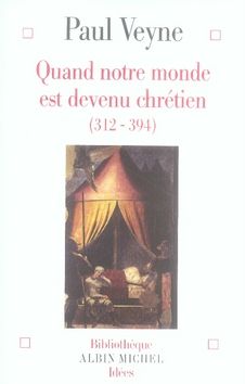 Emprunter Quand notre monde est devenu chrétien (312-394) livre