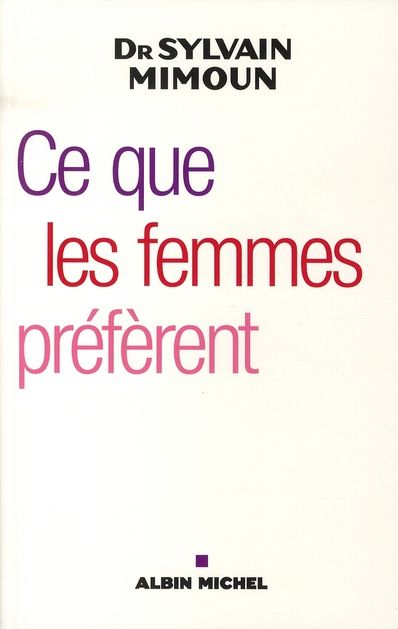 Emprunter Ce que les femmes préfèrent. Première enquête sur le désir féminin livre