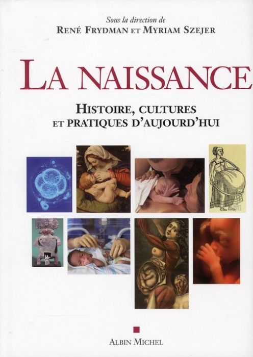 Emprunter La Naissance. Histoire, cultures et pratiques d'aujourd'hui livre