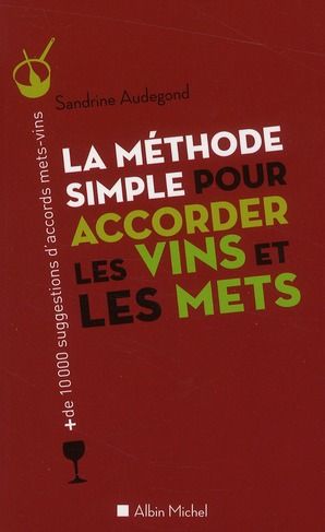 Emprunter La méthode simple pour accorder les vins et les mets livre