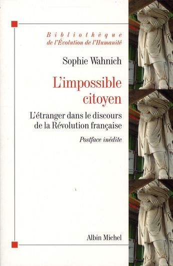 Emprunter L'impossible citoyen. L'étranger dans le discours de la Révolution française livre