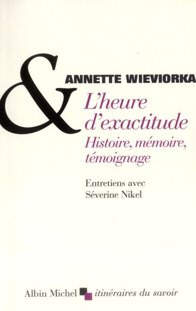 Emprunter L'heure d'exactitude. Histoire, mémoire, témoignage livre